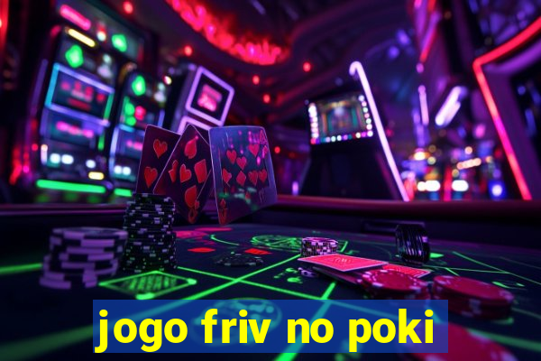 jogo friv no poki